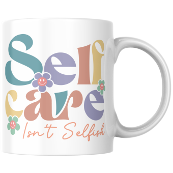 Mok Zelfzorg  - Selfcare Isn't Selfish